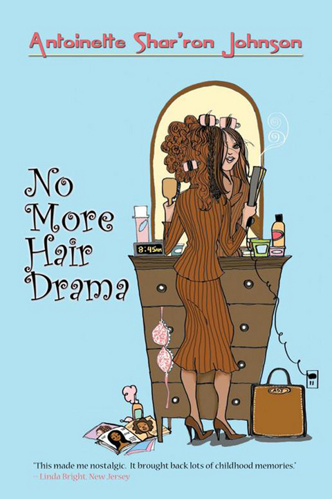 No More Hair Drama -  Antoinette Shar'ron Johnson