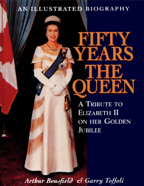 Fifty Years the Queen - Arthur Bousfield, Garry Toffoli