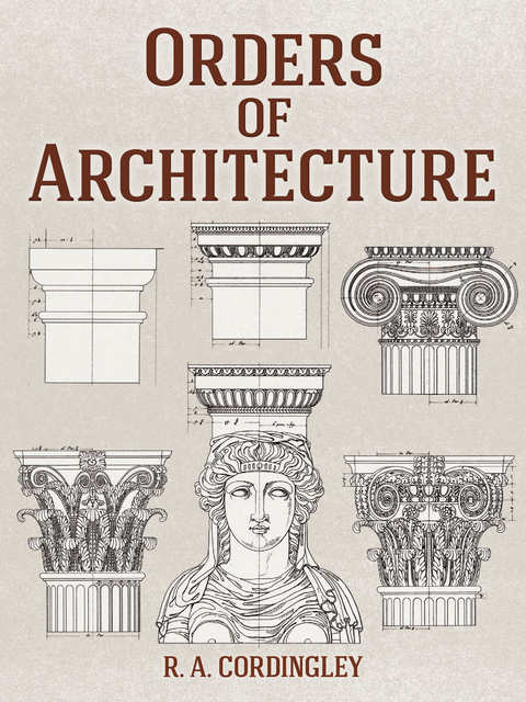 Orders of Architecture -  R. A. Cordingley