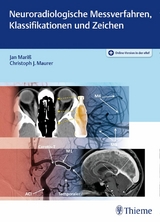 Neuroradiologische Messverfahren, Klassifikationen und Zeichen -  Jan Mariß,  Christoph J. Maurer