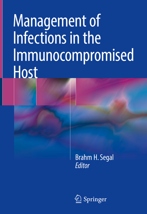 Management of Infections in the Immunocompromised Host - 