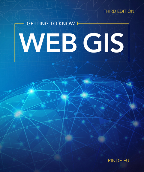 Getting to Know Web GIS -  Pinde Fu