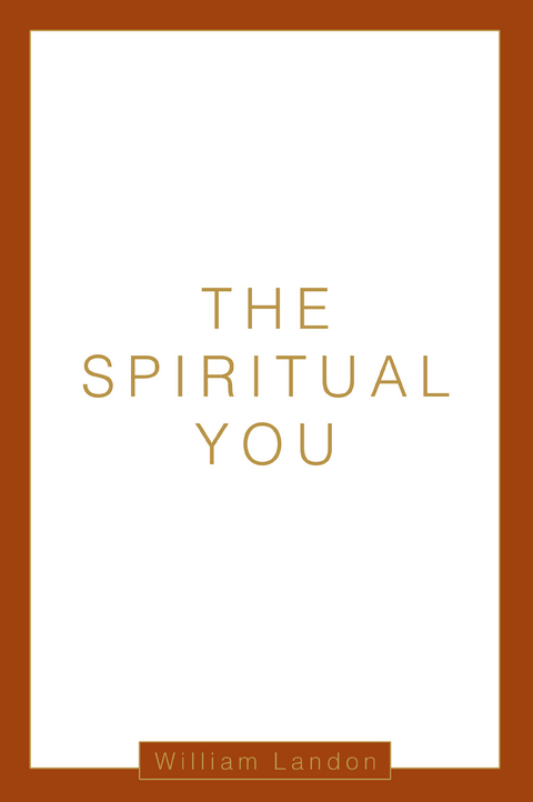 The Spiritual You - William Landon