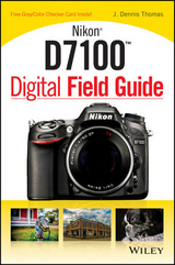 Nikon D7100 Digital Field Guide -  J. Dennis Thomas