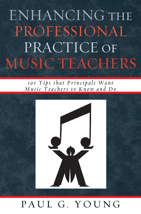 Enhancing the Professional Practice of Music Teachers -  Paul G. Young