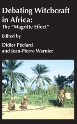 Debating Witchcraft in Africa: The Magritte Effect - 