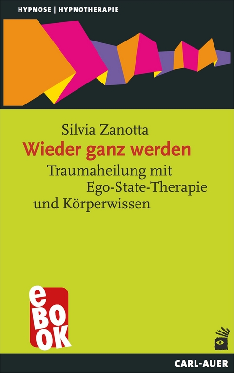 Wieder ganz werden - Silvia Zanotta