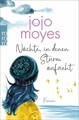 Nächte, in denen Sturm aufzieht -  Jojo Moyes