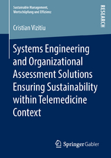 Systems Engineering and Organizational Assessment Solutions Ensuring Sustainability within Telemedicine Context - Cristian Vizitiu