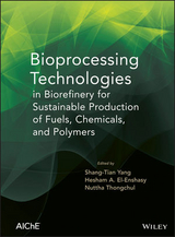 Bioprocessing Technologies in Biorefinery for Sustainable Production of Fuels, Chemicals, and Polymers - 