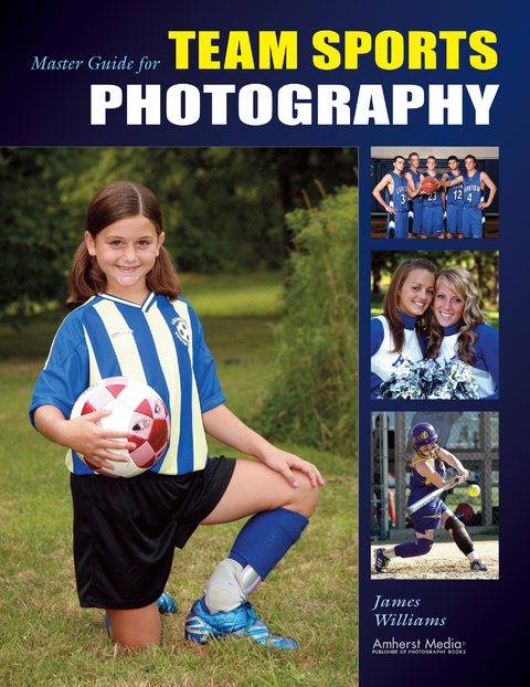 Master Guide for Team Sports Photography -  James Williams