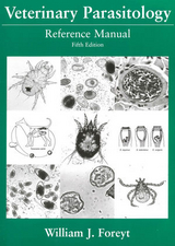 Veterinary Parasitology Reference Manual -  William J. Foreyt