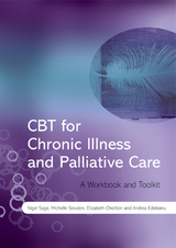 CBT for Chronic Illness and Palliative Care -  Elizabeth Chorlton,  Andrea Edeleanu,  Nigel Sage,  Michelle Sowden