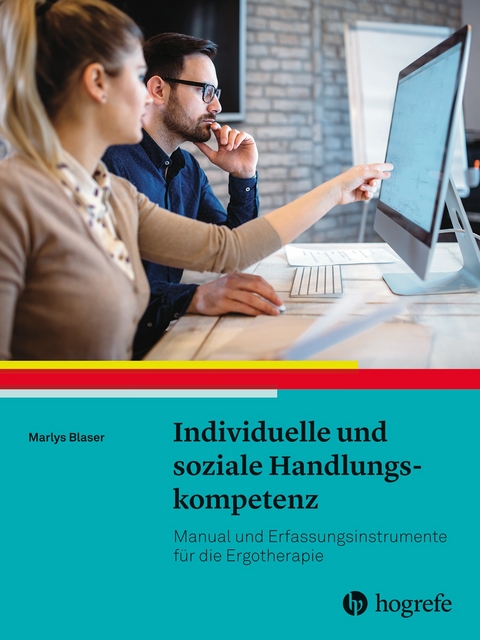 Individuelle und soziale Handlungskompetenz - Marlys Blaser