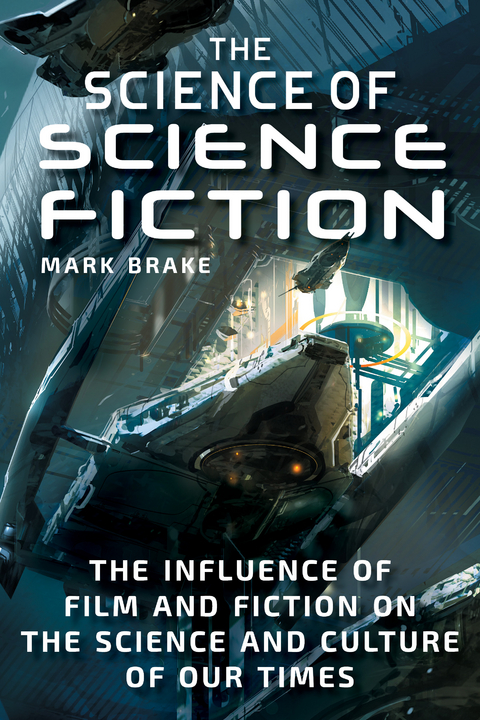 Science of Science Fiction -  Mark Brake