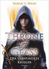 Throne of Glass - Der verwundete Krieger -  Sarah J. Maas