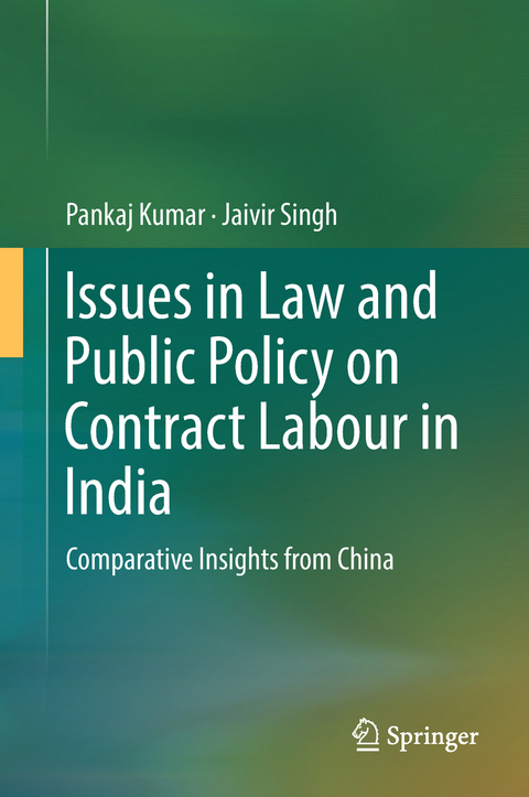 Issues in Law and Public Policy on Contract Labour in India - Pankaj Kumar, Jaivir Singh