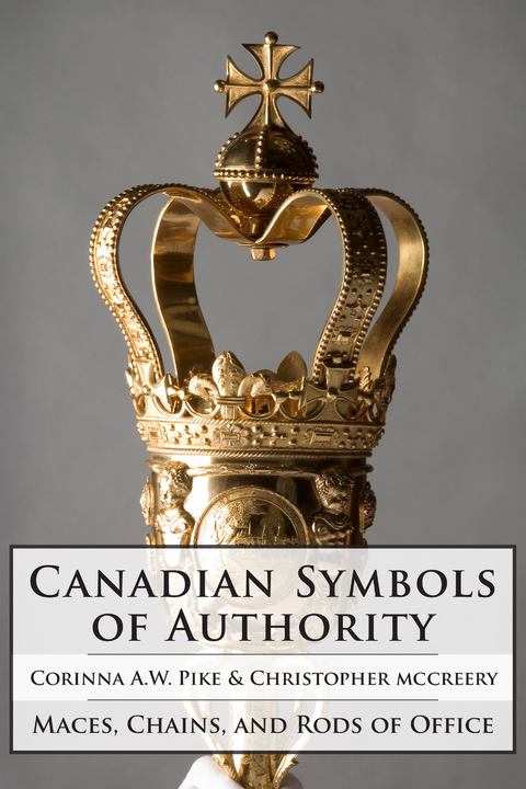 Canadian Symbols of Authority - Corinna Pike, Christopher McCreery