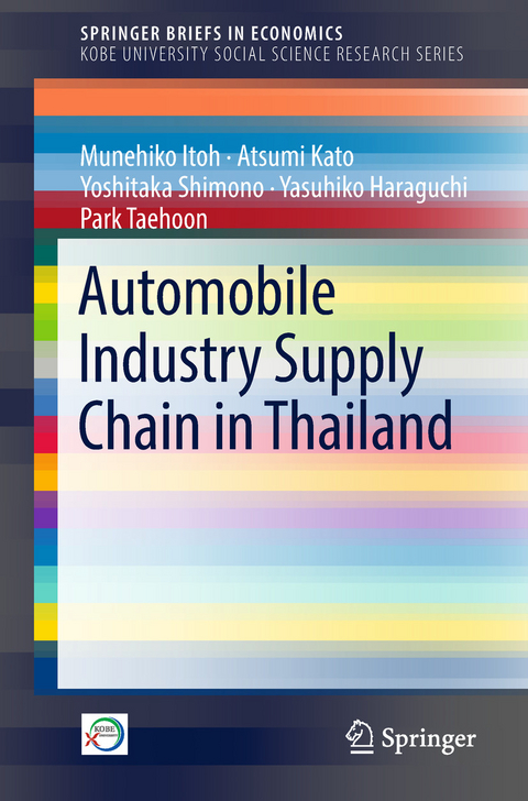 Automobile Industry Supply Chain in Thailand - Munehiko Itoh, Atsumi Kato, Yoshitaka Shimono, Yasuhiko Haraguchi, Park Taehoon