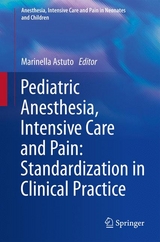 Pediatric Anesthesia, Intensive Care and Pain: Standardization in Clinical Practice - 