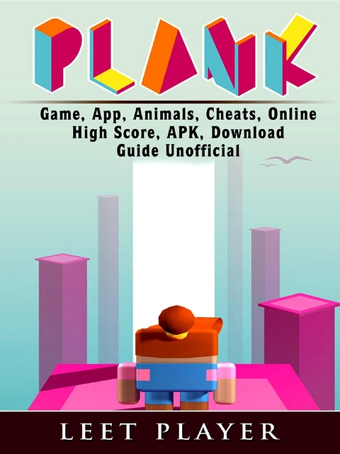 Plank Game, App, Animals, Cheats, Online, High Score, Apk, Download Guide Unofficial -  Leet Player