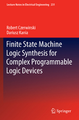 Finite State Machine Logic Synthesis for Complex Programmable Logic Devices - Robert Czerwinski, Dariusz Kania