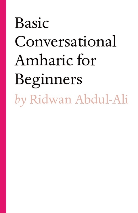 Basic Conversational Amharic for Beginners - Ridwan Abdul-Ali