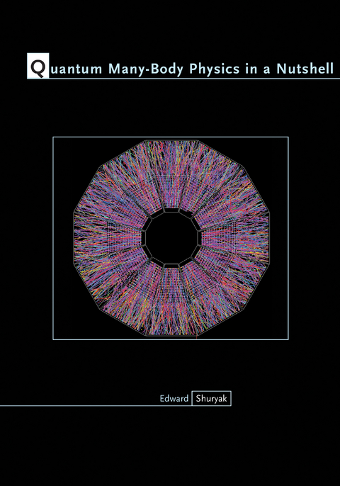 Quantum Many-Body Physics in a Nutshell - Edward Shuryak