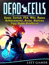 Dead Cells Game, Switch, PS4, Wiki, Runes, Achievements, Areas, Abilities, Tips, Guide Unofficial -  Leet Gamer