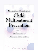 Research and Practices in Child Maltreatment Prevention, Volume 1 - Randell Alexander