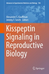 Kisspeptin Signaling in Reproductive Biology - 