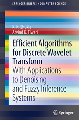 Efficient Algorithms for Discrete Wavelet Transform -  K K Shukla,  Arvind K. Tiwari