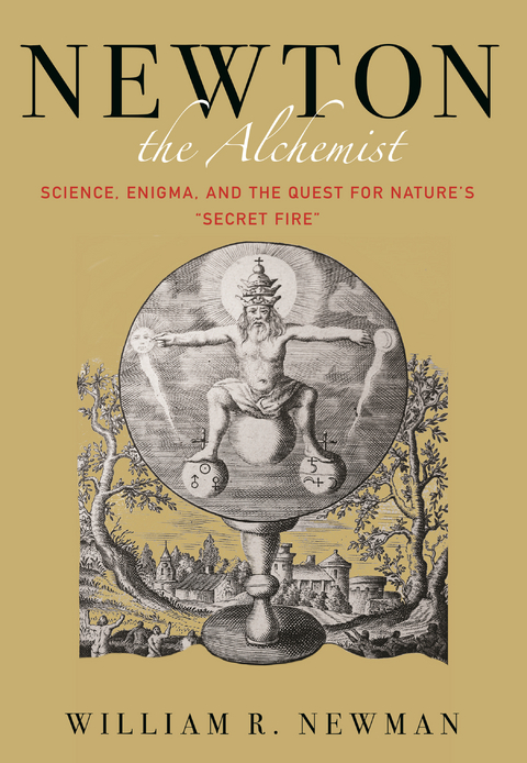 Newton the Alchemist -  William R. Newman