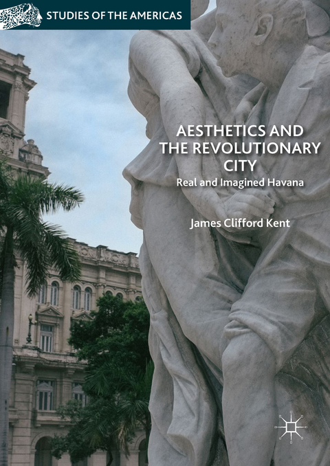 Aesthetics and the Revolutionary City - James Clifford Kent