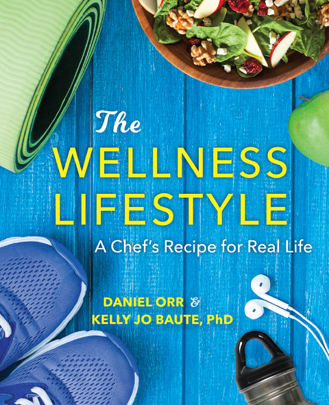 Wellness Lifestyle -  Kelly Jo Baute,  Daniel Orr