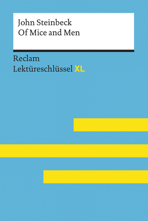 Of Mice and Men von John Steinbeck: Reclam Lektüreschlüssel XL -  John Steinbeck,  Birthe Bergmann