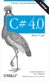 C# 4.0 kurz & gut - Joseph Albahari, Ben Albahari