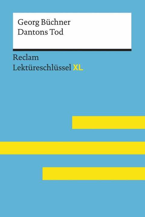 Dantons Tod von Georg Büchner: Reclam Lektüreschlüssel XL -  Georg Büchner,  Uwe Jansen