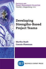 Developing Strengths-Based Project Teams - Martha Buelt, Connie Plowman