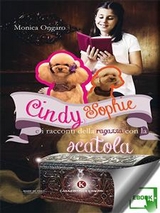 Cindy, Sophie e i racconti della ragazza con la scatola - Monica Ongaro