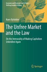 The Unfree Market and the Law - Koen Byttebier