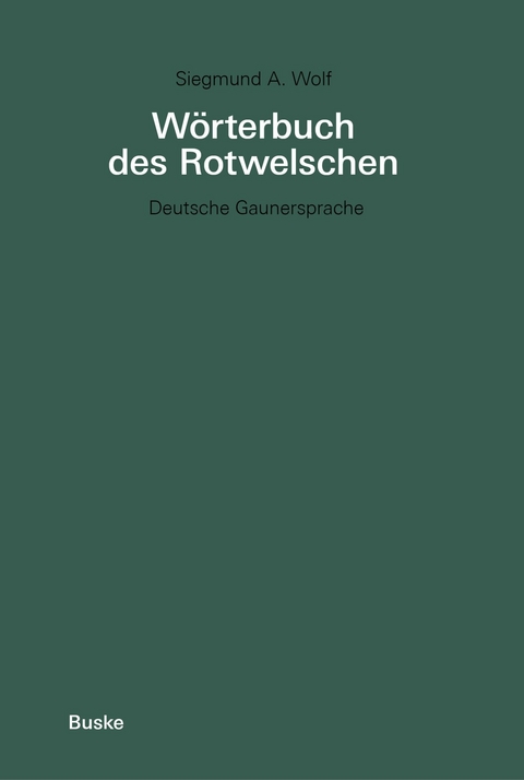 Wörterbuch des Rotwelschen - Siegmund A. Wolf