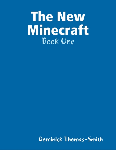 New Minecraft: Book One -  Thomas-Smith Dominick Thomas-Smith