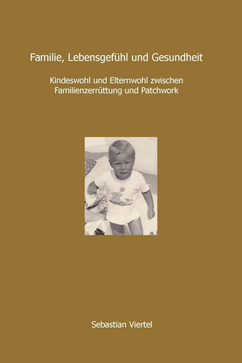 Familie, Lebensgefühl und Gesundheit - Sebastian Viertel