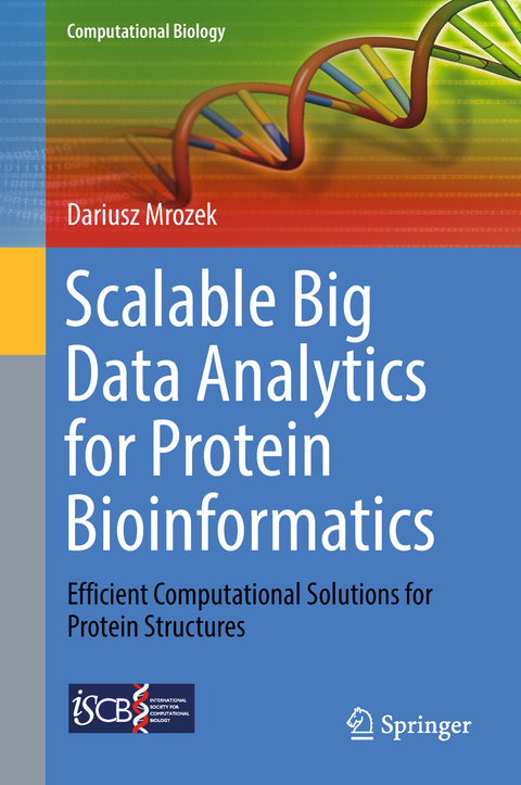 Scalable Big Data Analytics for Protein Bioinformatics - Dariusz Mrozek