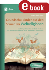 Grundschulkinder auf den Spuren der Weltreligionen - Renate Maria Zerbe