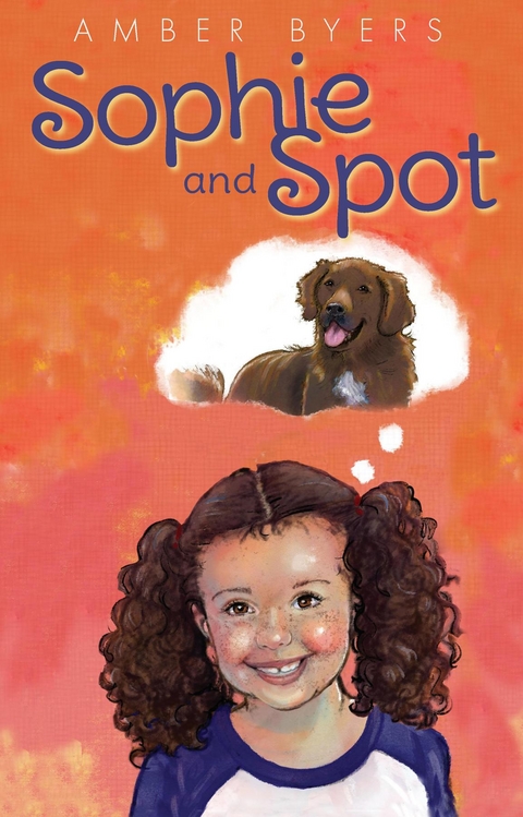 Sophie and Spot -  Amber Byers