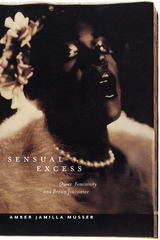 Sensual Excess - Amber Jamilla Musser