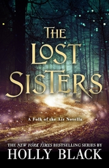 Lost Sisters: The Folk of the Air Novella -  Holly Black