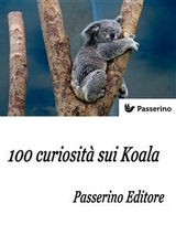 100 curiosità sui Koala - Passerino Editore